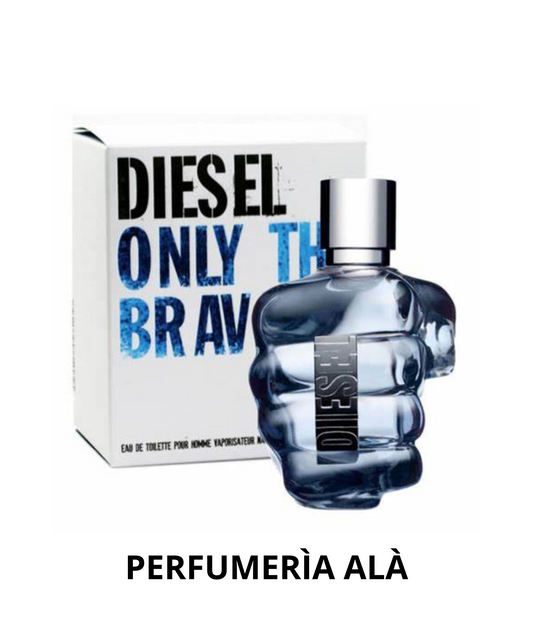 DIESEL ONLY THE BRAVE